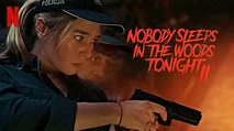 Nobody Sleeps in the Woods Tonight 2 (2021)