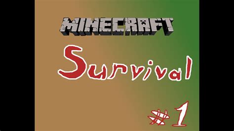 Minecraft Survival Series Ep 1 Youtube