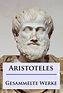 Aristoteles - Gesammelte Werke (eBook, ePUB) von - Aristoteles ...