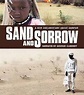 Sand and Sorrow (Film 2007): trama, cast, foto - Movieplayer.it