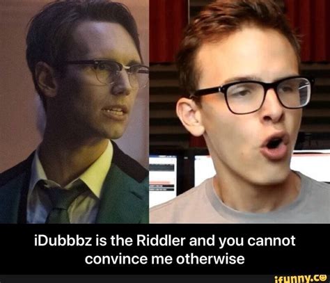 idubbbz is the riddler and you cannot convince me otherwise riddler memes idubbbz meme