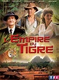 L'Empire du Tigre, un film de 2005 - Vodkaster