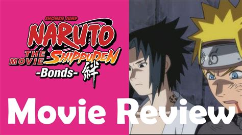 Naruto Shippuden The Movie 2 Bonds 2008 Anime Movie Review Youtube