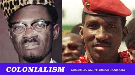 Patrice Lumumba And Thomas Sankaras Fight Against Colonialism And Debt