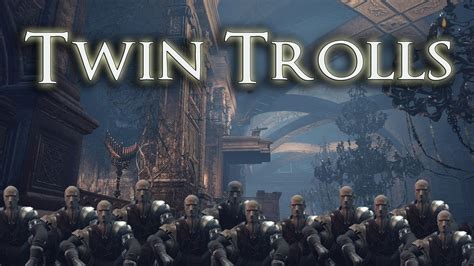 Twin Trolls Dark Souls 3 Youtube