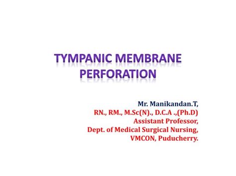 Tympanic Membrane Perforation Ppt