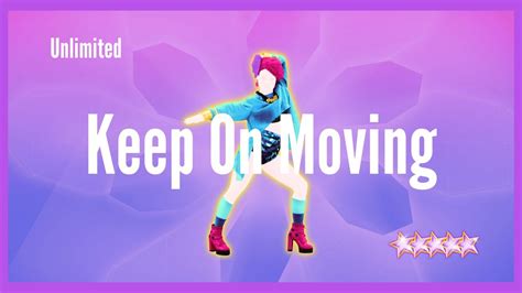 Just Dance 2021 Unlimited Keep On Moving Youtube