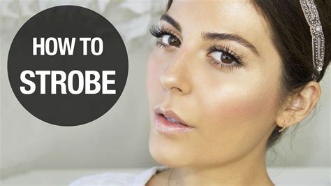 Get In The Glow With Strobing Strobing Beauty Makeup Hair Tutorial