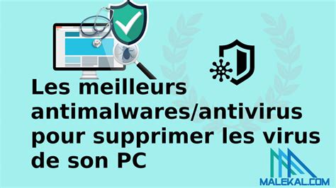 Les 9 Meilleurs Antimalwaresantivirus En 2021 Pour Supprimer Les Virus