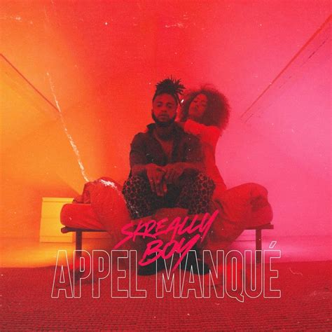 Skreally Boy Appel Manqué Lyrics Genius Lyrics