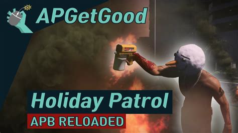 APB Reloaded Holiday Patrol Gets Lethal YouTube