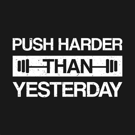Push Harder Than Yesterday Fitness Sport Saying Workout Motivation