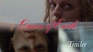 QUEEN OF EARTH Original UK Theatrical & Home Video Trailer - YouTube