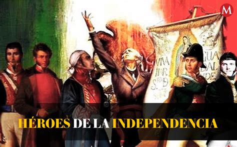 Principais Líderes Da Independência E Grupos Que Representavam O México