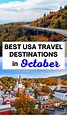 21 Best Places to Visit in October in USA: Fall Colors, Festivals & PYO ...