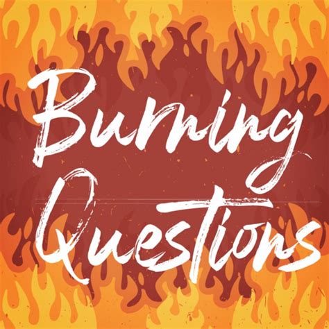 Burning Questions Podcast On Spotify