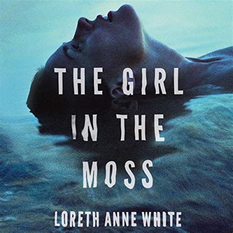The Girl In The Moss Angie Pallorino Book 3 Part 2 Audio Download Loreth Anne White Julie