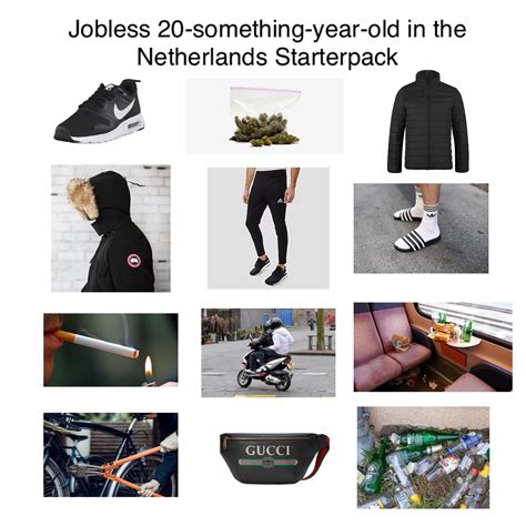 Jobless 20 Something Year Old In The Netherlands Starterpack R