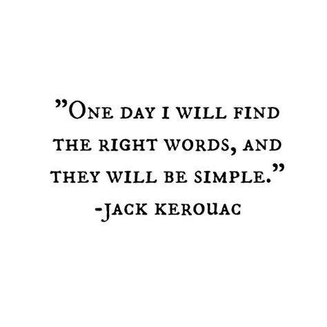 Jack Kerouac Words Quotes Inspirational Words Words