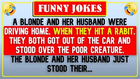 Best Joke Of The Day A Blonde And Her Husband Were Driving Home When Daily Jokes Funny