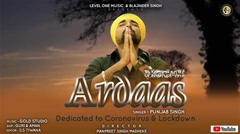 Ardaas Official Music Video Punjab Singh Dedicated To Coronavirus