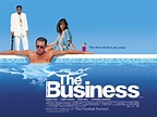 The Business : Mega Sized Movie Poster Image - IMP Awards