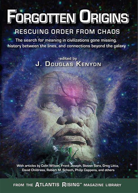 Forgotten Origins Rescuing Order From Chaos Ebook By J Douglas Kenyon