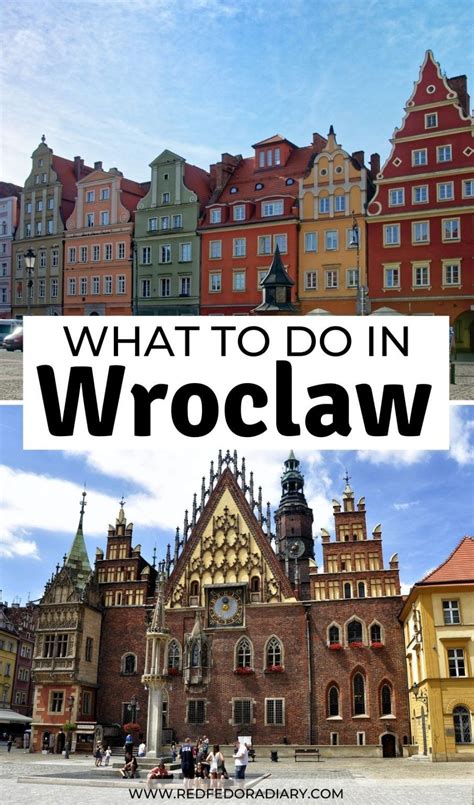 21 Unmissable Things To Do In Wroclaw Wroclaw Poland Travel Visit