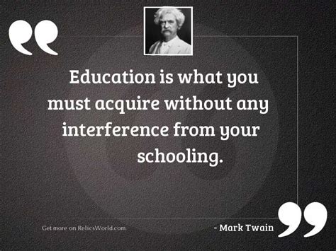 Education Is What You Must Inspirational Quote By Mark Twain