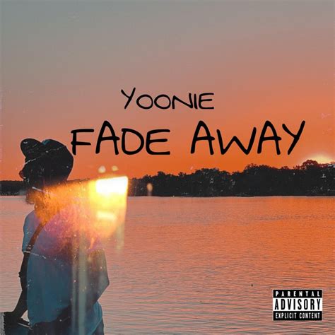 Yoonie Fade Away Lyrics Musixmatch