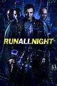 Run All Night Picture - Image Abyss