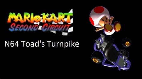Mario Kart Second Circuit Music N64 Toads Turnpike Youtube