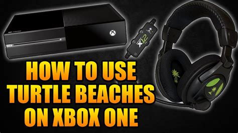 How To Use Turtle Beach X12 Headset On Xbox One How To Use Turtle