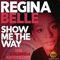 REGINA BELLE - Show Me The Way: The Columbia Anthology - Amazon.com Music