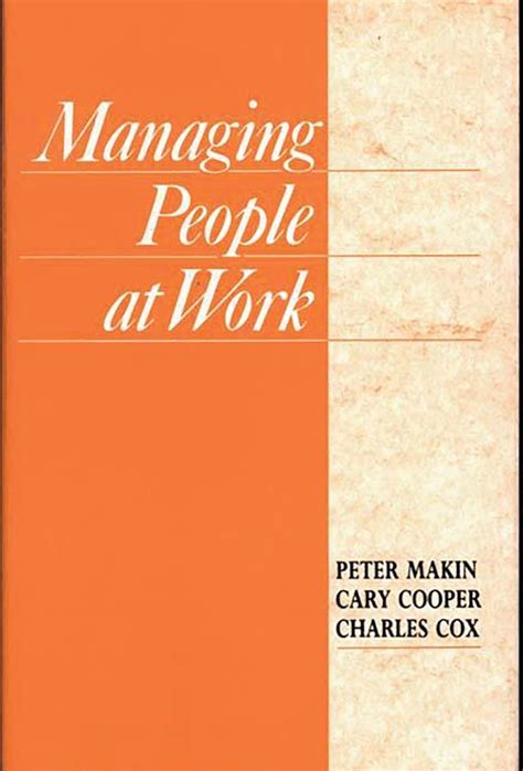 Managing People At Work Peter J Makin Praeger