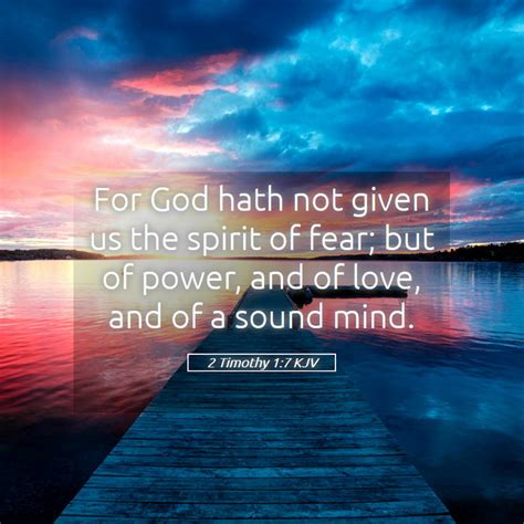 2 Timothy 17 Kjv For God Hath Not Given Us The Spirit Of Fear But