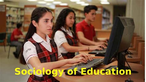 The Sociology Of Education Definition Objectives And More 2022