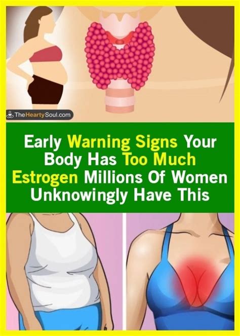 Your Body Is Too Rich In Estrogen In Early Warning Signs Millions And