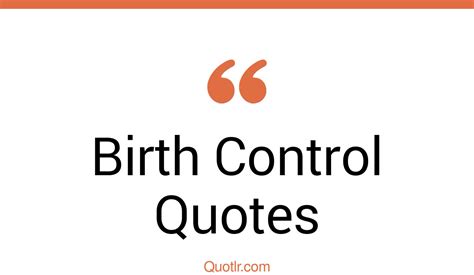 45 Stunning Birth Control Pill Quotes Bible Quotes About Birth