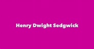 Henry Dwight Sedgwick - Spouse, Children, Birthday & More