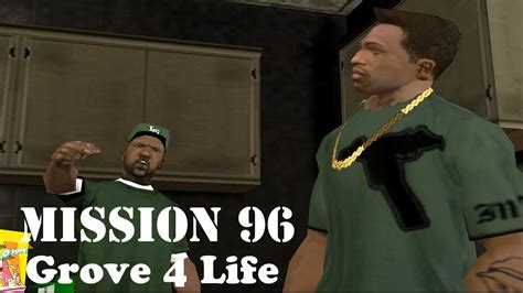 Gta San Andreas Walkthrough Mission 96 Grove 4 Life Youtube