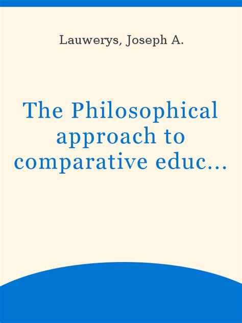The Philosophical Approach To Comparative Education