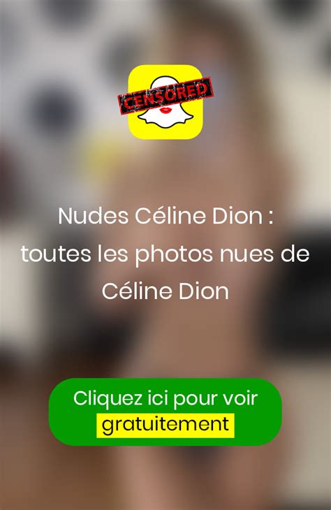 Nudes C Line Dion Toutes Les Photos Nues De C Line Dion