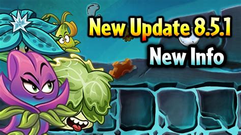 Plants Vs Zombies 2 New Update 851 New Info Of The New Plants Youtube