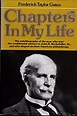 Chapters in My Life by Frederick Taylor Gates – The Rabbit Hole