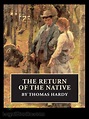 The Return of the Native by Thomas Hardy - Free at Loyal Books