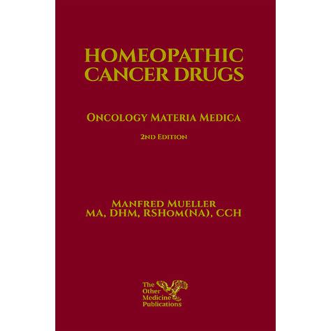 Homeopathic Cancer Drugs Oncology Materia Medica 2nd Edition Emryss