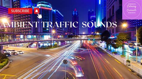 1 Hour Of Ambient Traffic Noise Asmr Youtube