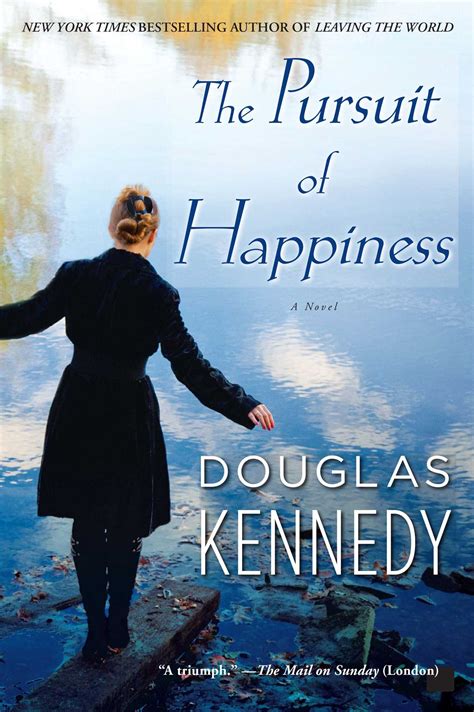 I remember watching maximum happiness back in 2012, its in my favvy but i always come over here to listen to this.cause its so happy. The Pursuit of Happiness | Book by Douglas Kennedy ...
