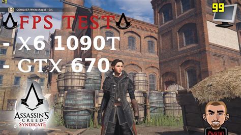 FPS TEST Assassins Creed Syndicate PC Phenom II X6 1090t